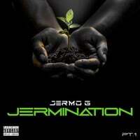 Jermination, Pt. 1